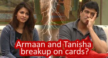 Will Armaan Kohli and Tanisha breakup their relationship?