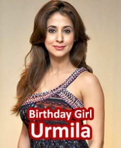 Urmila Matondkar Birthday Girl