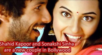 Shahid Kapoor and Sonakshi Sinha – A new couple in Bollywood!