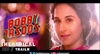 ‘Bobby Jasoos’ Theatrical Trailer starring Vidya Balan