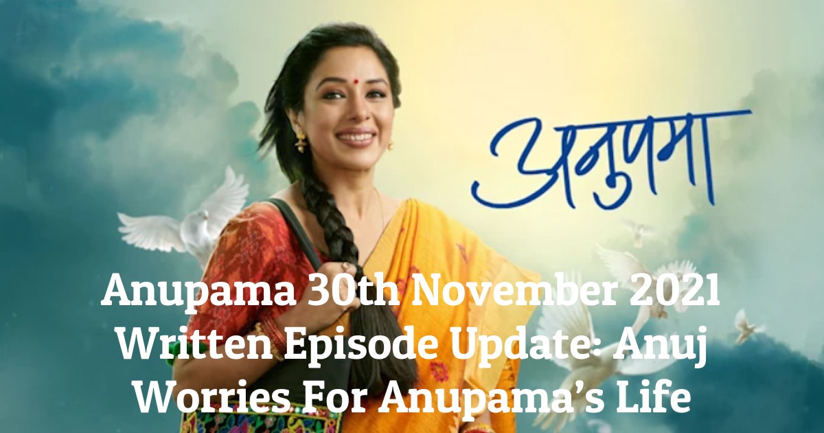 Anupama 17th February 2023 Written Episode Update Maaya To Take